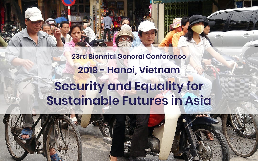 2019 – 23rd Biennial General ConferenceSecurity and Equality for Sustainable Futures in Asia