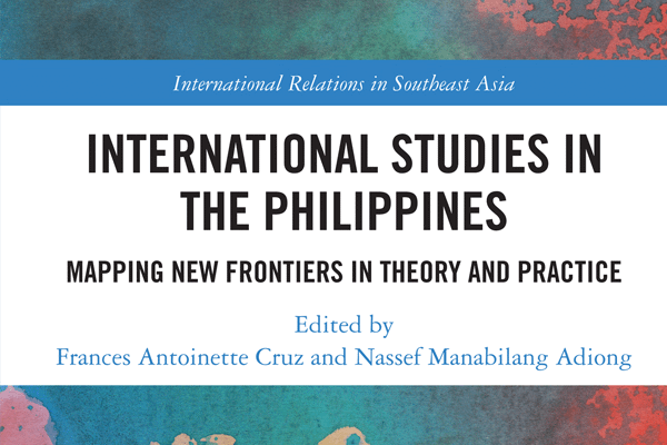 International Studies in the Philippines: Mapping New Frontiers in Theory and Practice