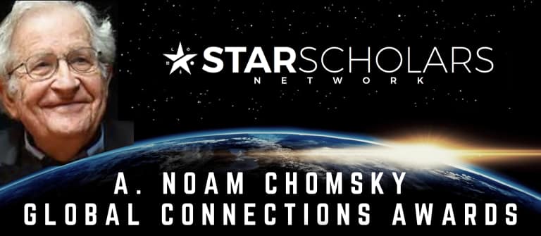 A. Noam Chomsky Global Connections Awards – STAR Scholars Network