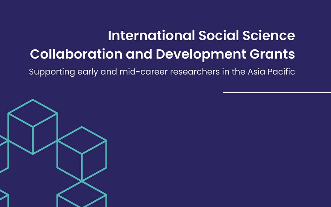Apply now: International Social Science Collaboration and Development Grants
